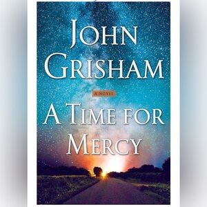 A Time For Mercy - a novel by John Grisham